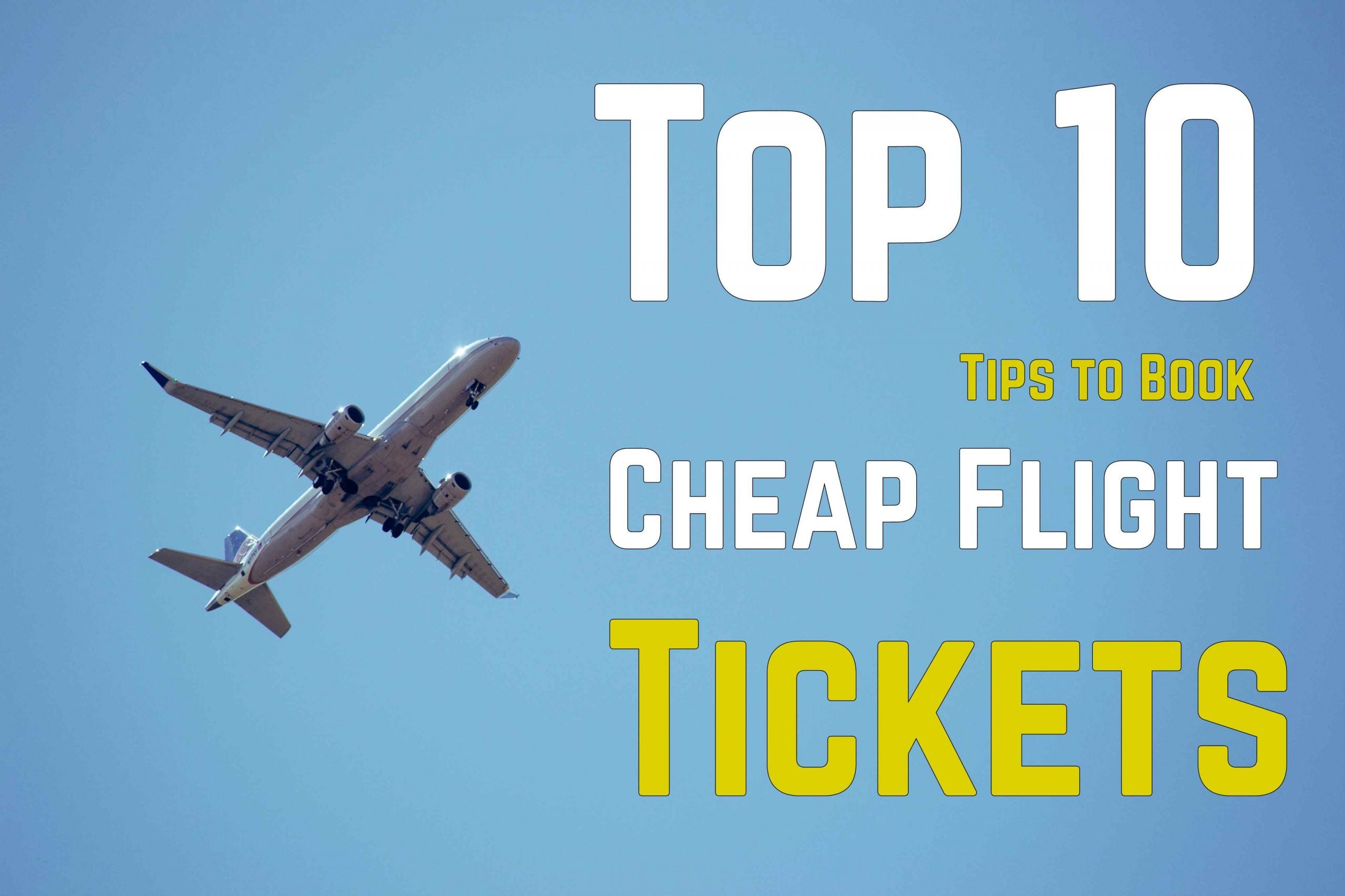 Top 10 Tips to Book Cheap Flight Tickets in 2019