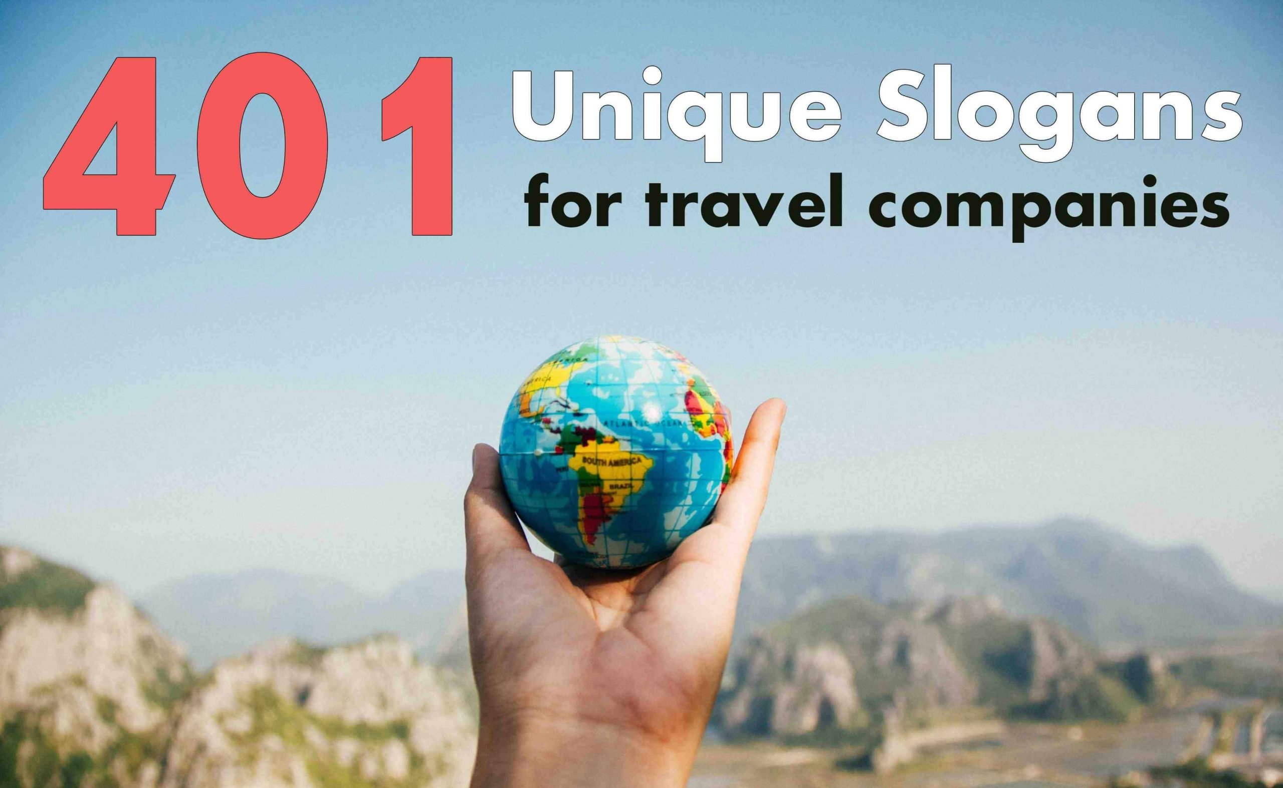 401 Unique Slogans for Travel Companies - travelobiz