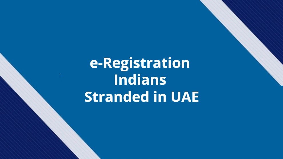 e-registration for Indian stranded in UAE