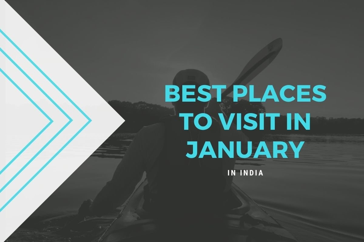 Best Places To Visit In January In India