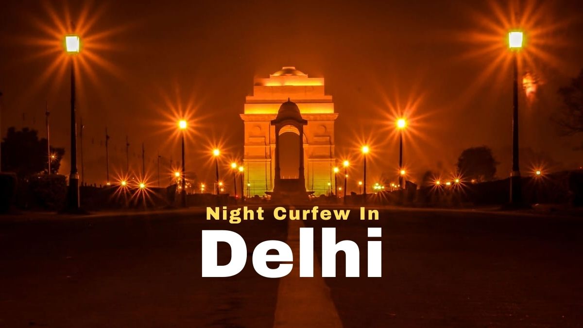 Night Curfew In Delhi