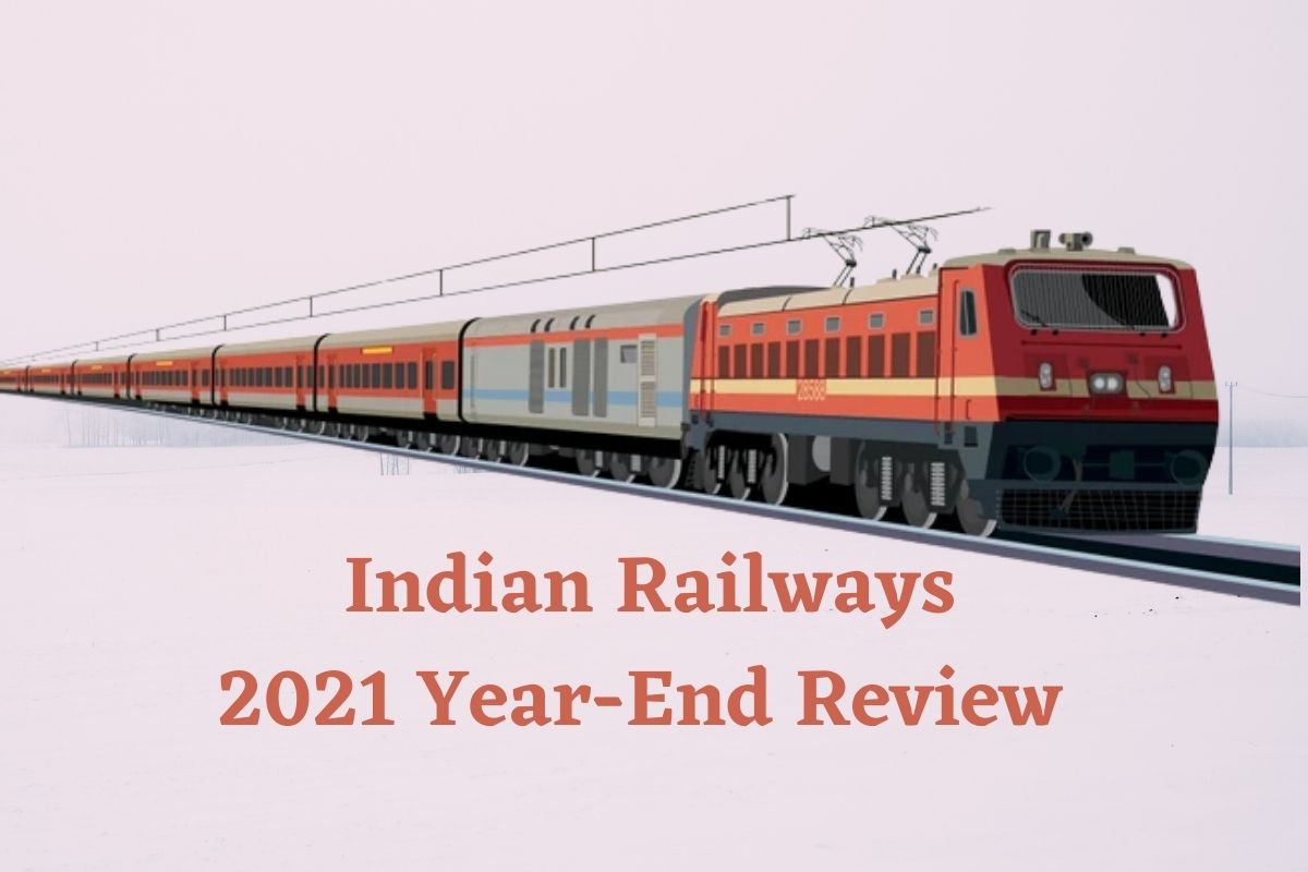 Indian Railways Review of 2021