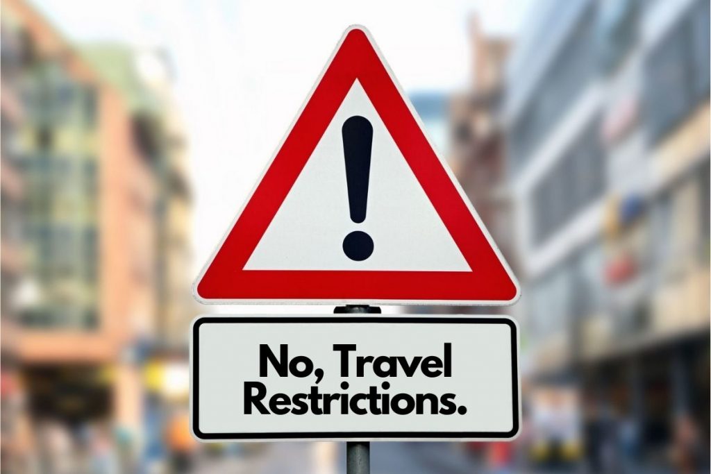 No, Travel Restrictions.