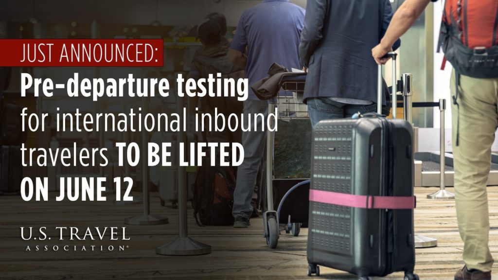 pre-departure testing requirement for inbound air travelers will be LIFTED on June 12
