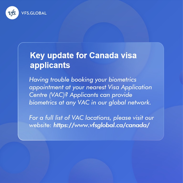 VFS Global Canada Visa Update on Biometric Appointment