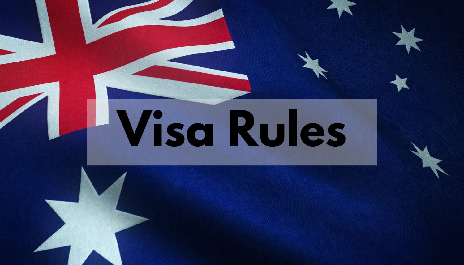 Australia New Student Visa Rules